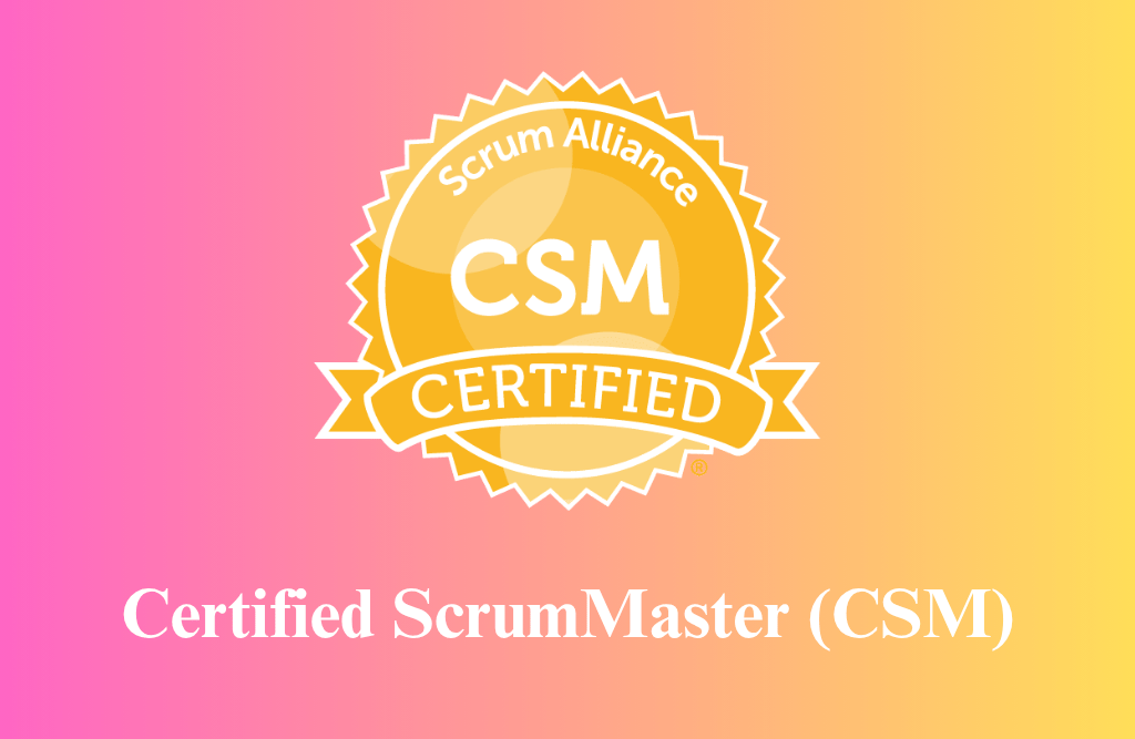 Certified ScrumMaster (CSM®) Certification Training